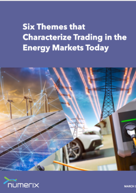 Six themes that characterise trading in the energy markets today